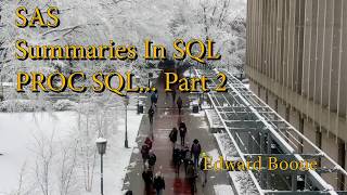 SAS Summaries using SQL: PROC SQL... Part 2
