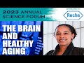 Roche Science: The Brain and Healthy Ageing