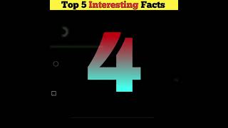 FACTS | top 5 facts | top 5 interesting facts | #shorts #shortvideo #facts