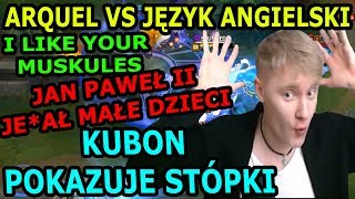 ARQUEL VS ANGIELSKI/KUBON POKAZUJE STÓPKI [MOCNE DYMY]