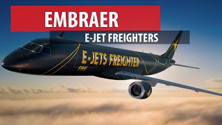 Embraer's E-Jet Freighters