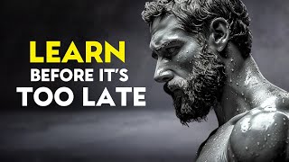 8 Stoic Lessons That MEN Learn TOO Late In Life | STOICISM