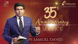 Ps. Samuel David | 3 Feb 2025 |  35th Anniversary