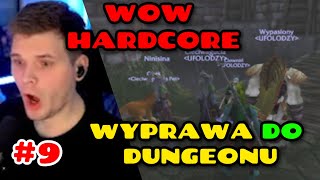 GUCIO I WOW HARDCORE #9 | WYPRAWA DO DUNGEONU | GACIE OBSRANE  #guciowow #gucioshoty #gucio #wowhc