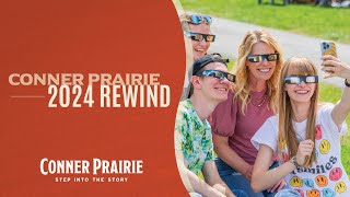 Conner Prairie - Year-In-Review 2024