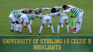 HIGHLIGHTS: University of Stirling 1-5 Celtic B | Fantastic Five as the Hoops win in Stirling!