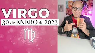 VIRGO | Horóscopo de hoy 30 de Enero 2023