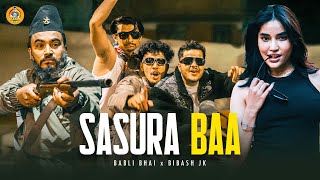 Sasura Baa - Babli Bhai X @BibashJk. | Official M/V | @Ganesh_GD  |