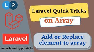 Arr::add() - Add new element into array | Replace existing value | Array functions | Learning Points