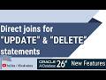 Oracle AI Database 26ai New Features | Direct Joins for UPDATE and DELETE statements