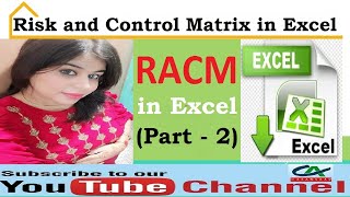 Risk and Control Matrix (RACM) in Excel (with practical illustrations) - Part 2