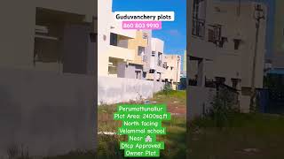 Perumattunallur Plots For Sale in Guduvanchery #Velammal CBSE school Near #Low Budget #gst 🥳