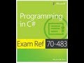 Exam 70-483: Programming with C# - Objective 1.1 Multithreading and asynchronous processing