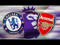 🔴LIVE - CHELSEA VS ARSENAL | PREMIER LEAGUE