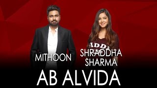 Jammin' - Ab Alvida By Mithoon & Shraddha Sharma #JamminNow