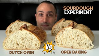 Dutch Oven or Open Baking (Sourdough Experiment)