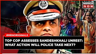 Sandeshkhali Violence | Bengal Police Chief Assures Action Amid Unrest | West Bengal|Mamata Banerjee