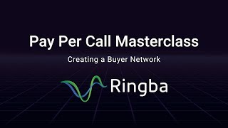 Pay Per Call Masterclass - Creating a Buyer Network