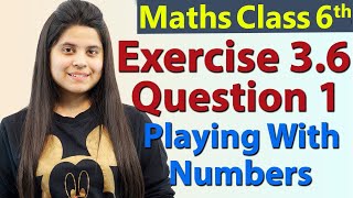 Q 1 - Ex 3.6 - Playing With Numbers - NCERT Maths Class 6th - Chapter 3 - CBSE