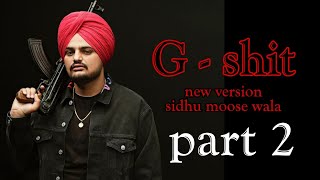 G SHIT | NEW VERSION | SIDHU MOOSEWALA | PART 2 | PLAYED BY DENSE MUSIC IN HIS STUDIO | NEW VERSION
