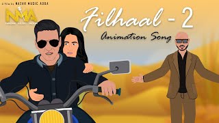 Filhaal2 Mohabbat | Akshay Kumar Ft Nupur Sanon | Ammy Virk | BPraak | Jaani | Animation love story