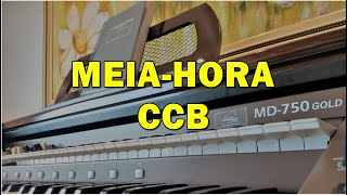 Meia-Hora |CCB| Hinos: 02, 120 e 361 - Tokai MD-750 GOLD