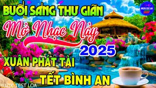 Nhạc Không Lời Buổi Sáng Xuân Phát Tài 2025| Hòa Tấu Guitar Hay Nhất Dành Cho Phòng Trà, Quán Cafe