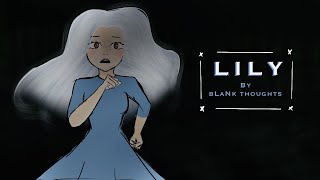 LILY ANIMATIC bLaNk thoughts