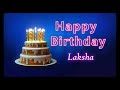 Happy Birthday Song Created for Someone Special Known by the Name Laksha