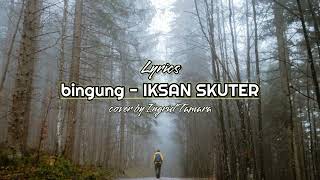 Download Lagu BINGUNG IKSAN SKUTER cover by ingrid tamara... MP3 Gratis