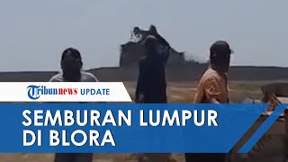 Viral Video Semburan Lumpur di Blora Setinggi 10 Meter, Warga Panik Berlarian