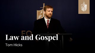 Law and Gospel | Dr. Tom Hicks