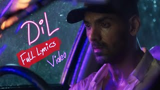 Dil(Full Song) | Lyrics Video | Raghav C | Kunaal V | Kaushik-Guddu | Ek Villain Returns