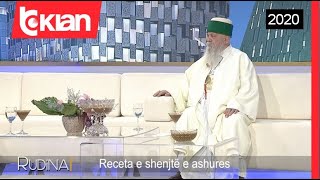 Rudina - Receta e shenjte e ashures! (12 shtator 2020)