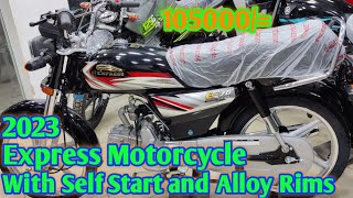 EXPRESS 70CC MOTORCYCLE/ SELF START/ ALLOY RIMS /NEW MODLE 2023