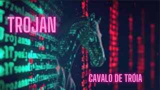 TROJAN - Cyber ataques 02