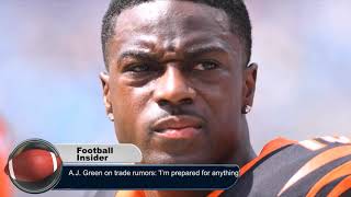 A.J. Green on trade rumors: 'I’m prepared for anything'