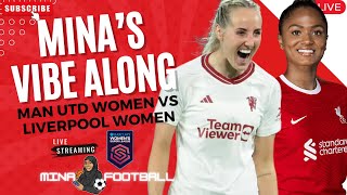 Man Utd Women vs Liverpool Women (WSL) LIVE WATCH ALONG! |  MinaFootball