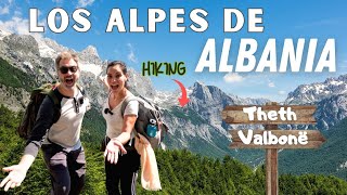 HIKING ALPES DE ALBANIA 🇦🇱⛰️| de VALBONA a THETH (GUÍA COMPLETA)