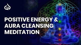 Aura Cleansing: 432 Hz Aura Cleansing & Positive Energy Meditation