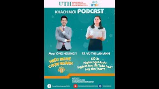 💥|PODCAST “HIỂU NGHỀ - CHỌN NGÀNH”|💥NGÔN NGỮ ANH: NGÀNH HỌC ĐÃ 