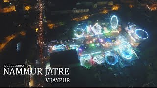 Nammur jatre 1OOth celebration vijaypur