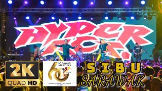 Hyper Act. Konsert Hari Kemerdekaan Sarawak Yang ke 60 Tahun | SIBU 2023 |