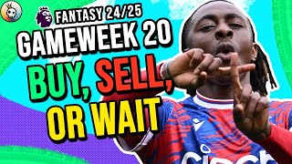 🔄FPL Gameweek 20: Buy, Sell, Wait 🔄 | Top Transfer Targets \u0026 Strategy | Fantasy Premier League 24/25