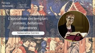 L’apocalisse dei templari: oratores, bellatores, laboratores