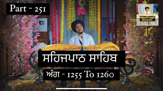 SEHAJPATH SAHIB PART-251 ANG 1255 to 1260 ਸਹਿਜਪਾਠ ਸਾਹਿਬ #gurbanivichar #gurbani #sehajpath #harpreet