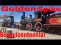 Golden Spike National Historic Site: 150th Anniversary of the Transcontinental Railroad