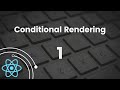 First Conditional Rendering | React Tutorial