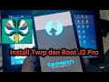 Cara Pasang Twrp dan Root Samsung J2 Pro SM- J250F/DS