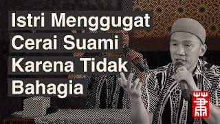 Istri Menggugat Cerai Karena Tidak Bahagia